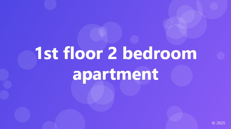1st floor 2 bedroom apartment