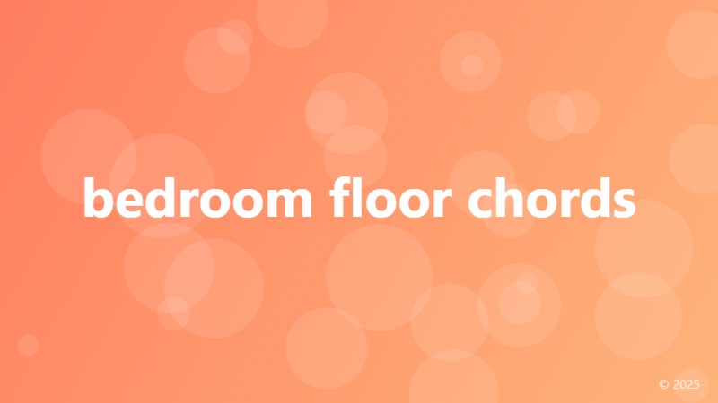 bedroom floor chords