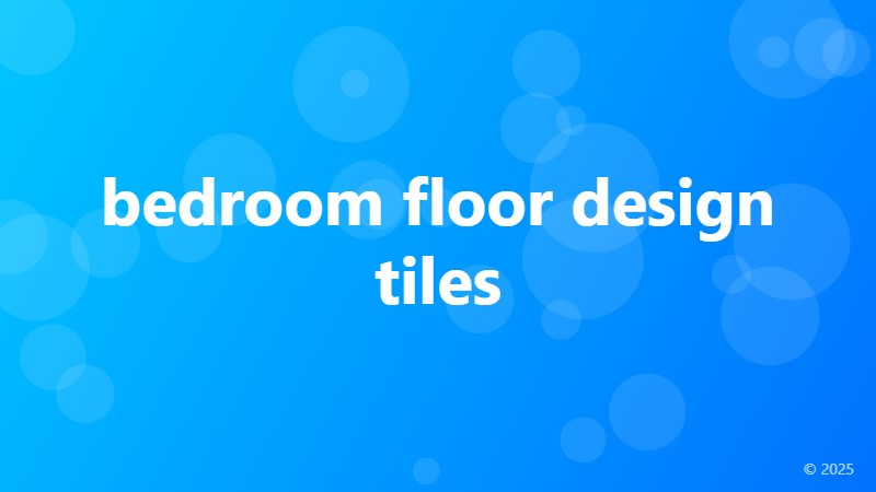 bedroom floor design tiles