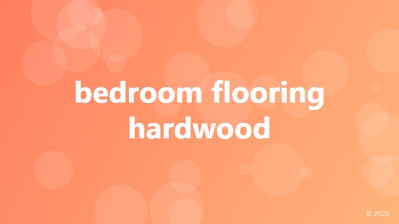 bedroom flooring hardwood