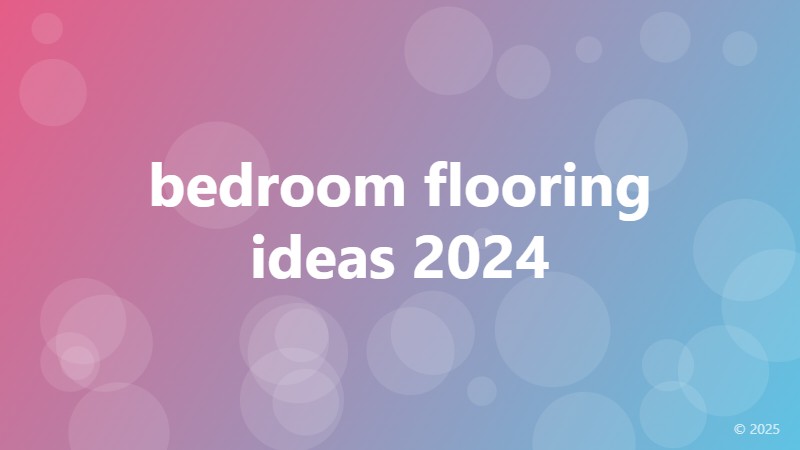 bedroom flooring ideas 2024