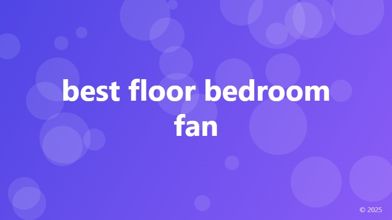 best floor bedroom fan