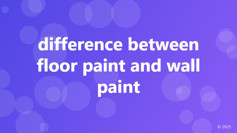 difference between floor paint and wall paint