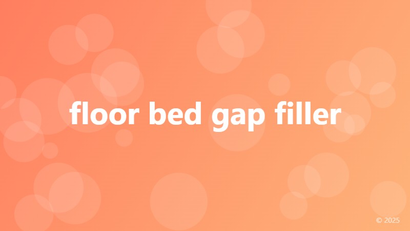 floor bed gap filler