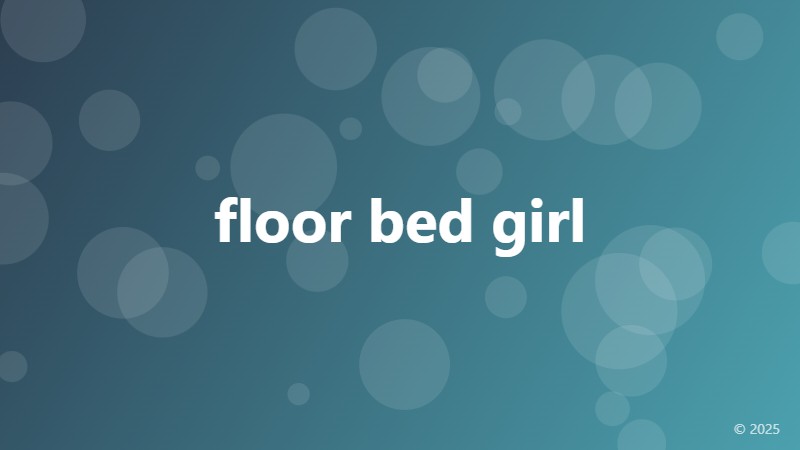 floor bed girl