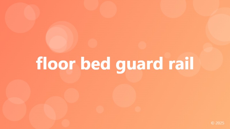 floor bed guard rail