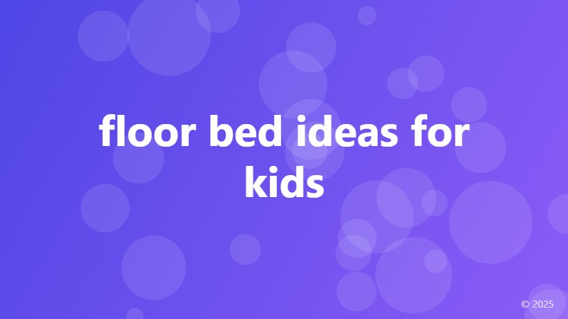 floor bed ideas for kids