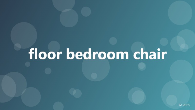 floor bedroom chair