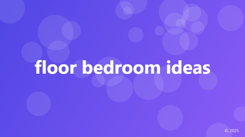floor bedroom ideas