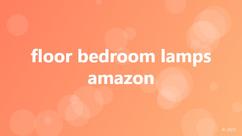 floor bedroom lamps amazon