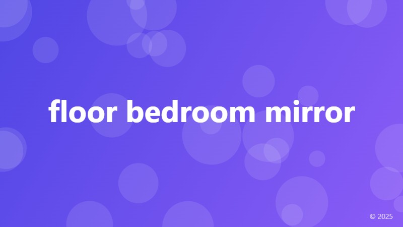 floor bedroom mirror