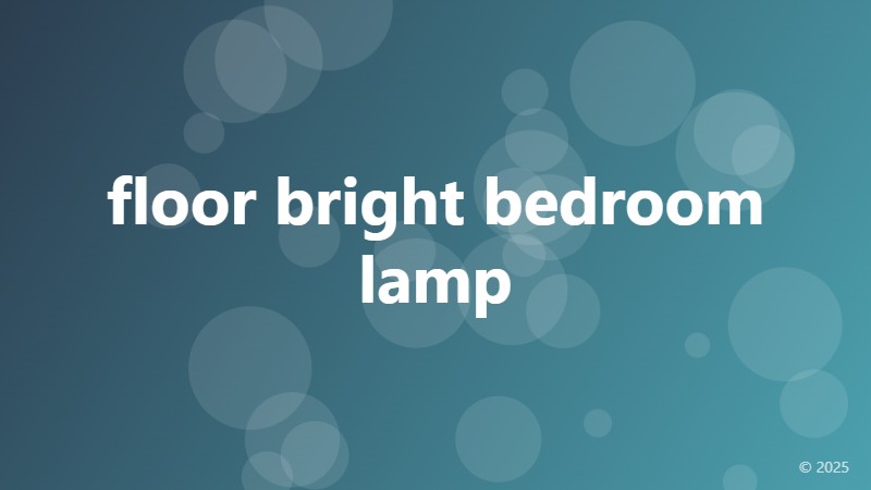 floor bright bedroom lamp