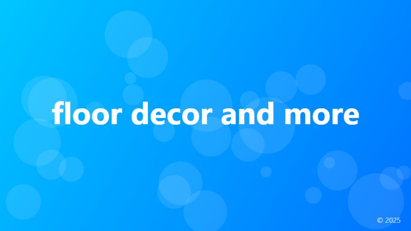 floor decor and more