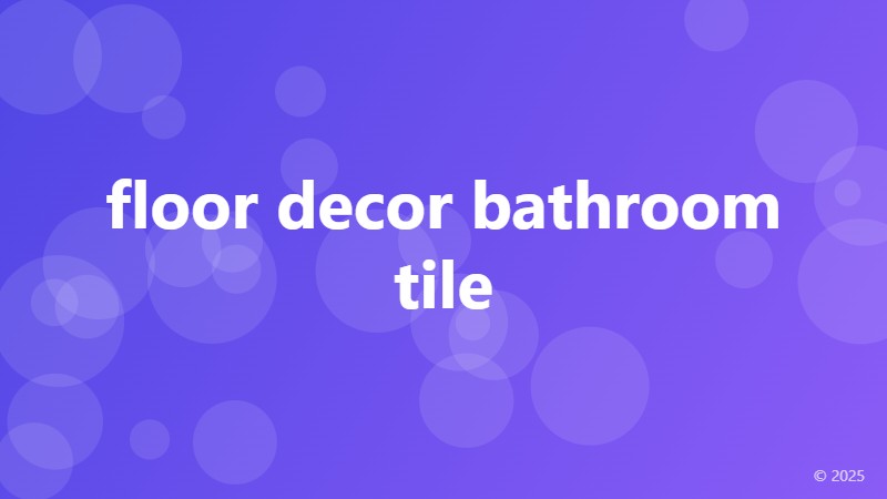 floor decor bathroom tile