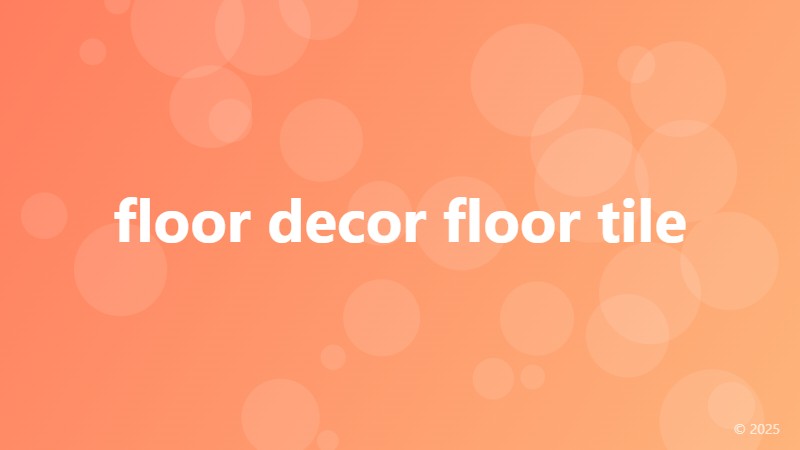 floor decor floor tile