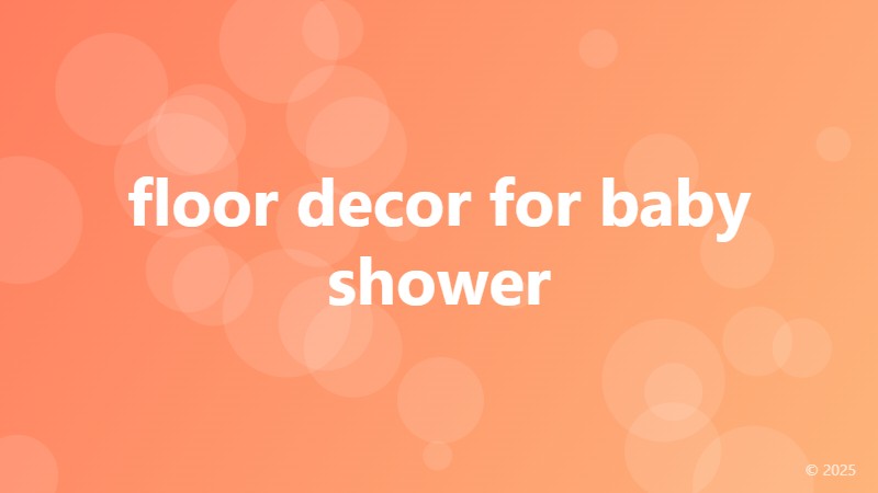 floor decor for baby shower