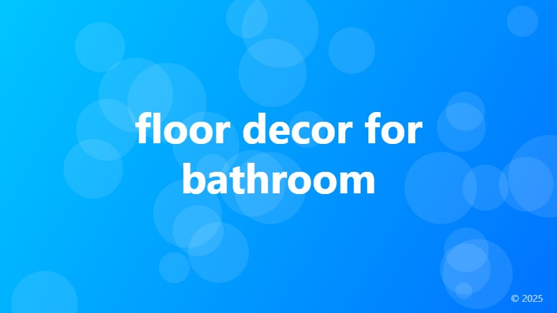 floor decor for bathroom