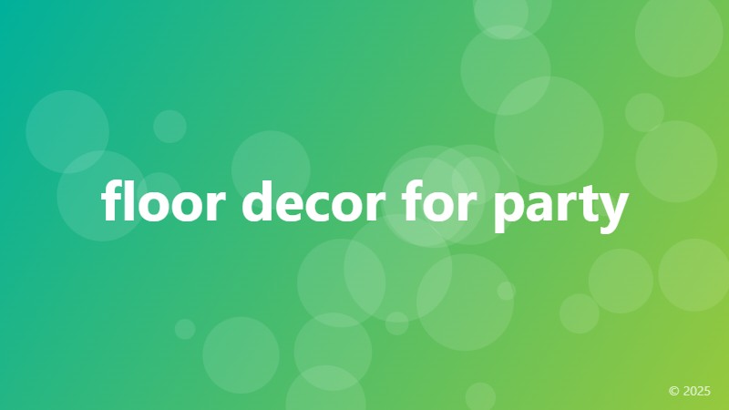 floor decor for party