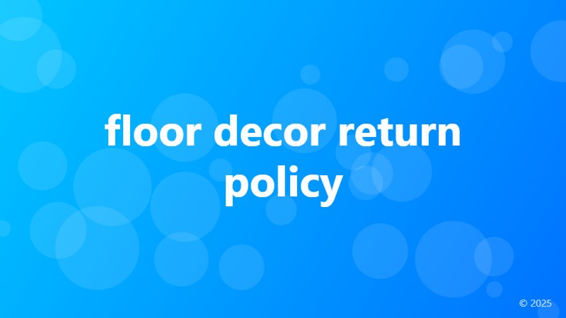 floor decor return policy