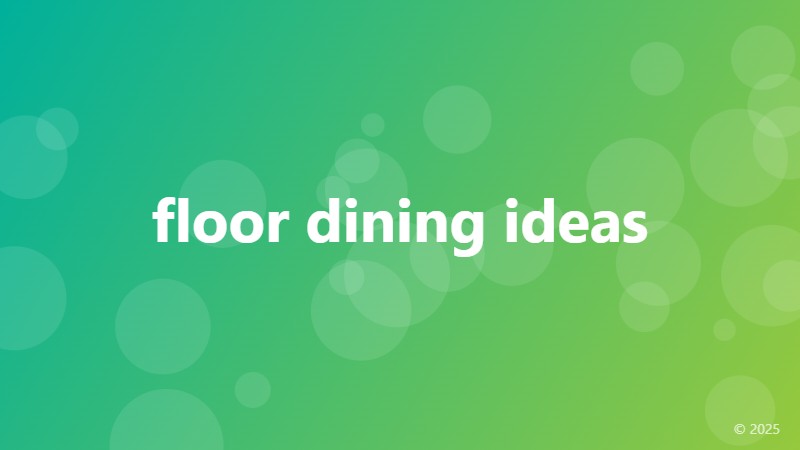 floor dining ideas