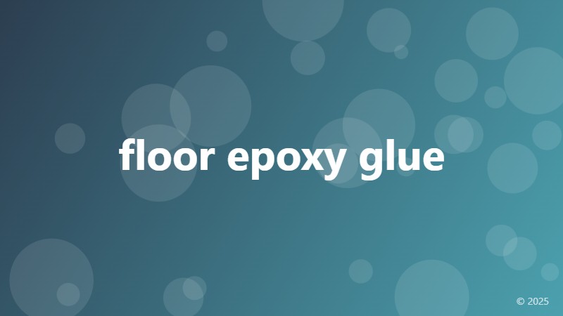 floor epoxy glue