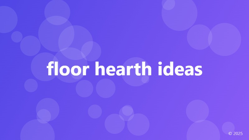 floor hearth ideas
