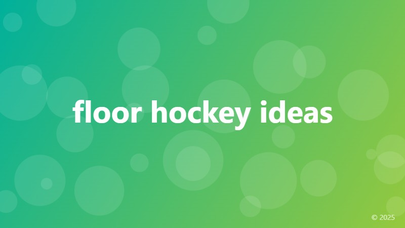 floor hockey ideas