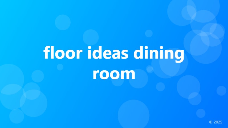 floor ideas dining room