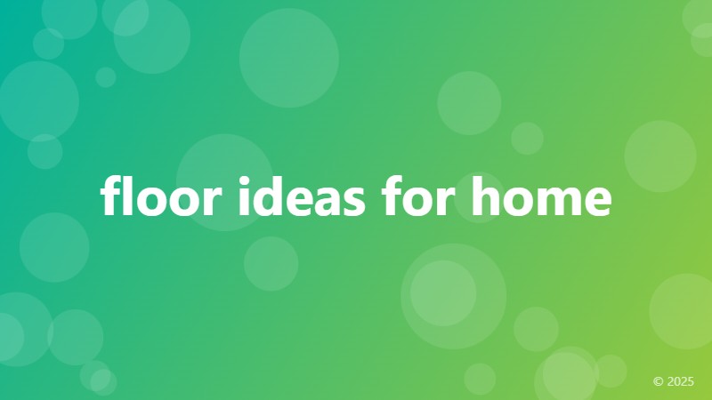 floor ideas for home