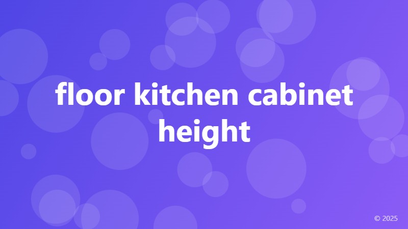 floor kitchen cabinet height