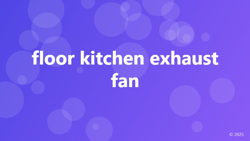 floor kitchen exhaust fan