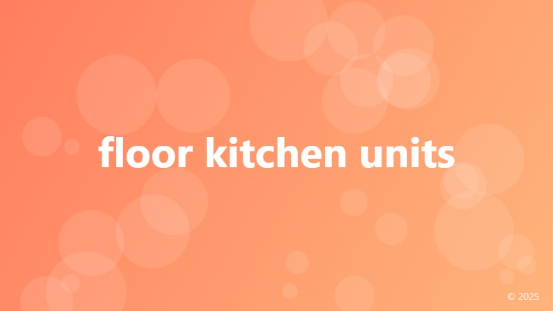 floor kitchen units
