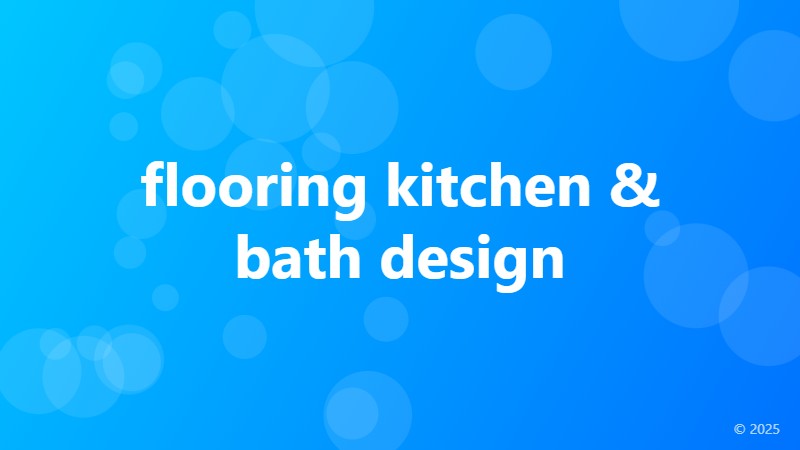 flooring kitchen & bath design
