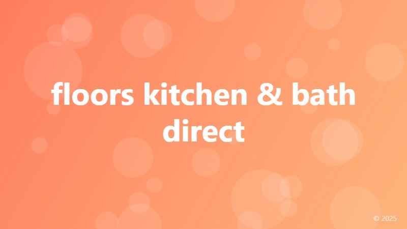 floors kitchen & bath direct
