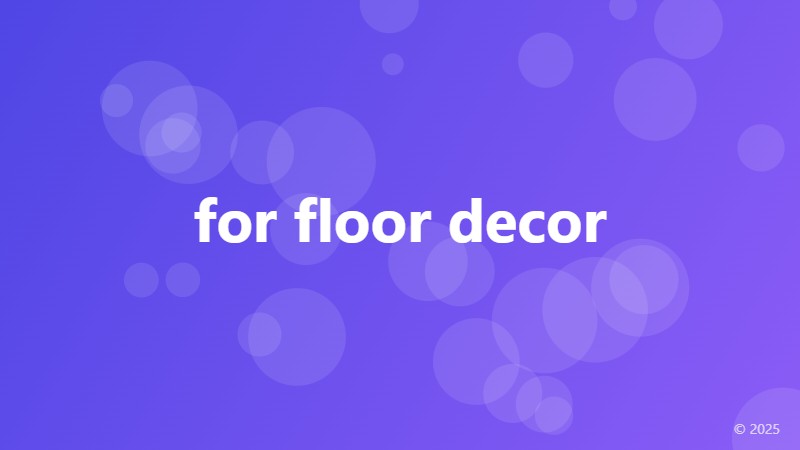 for floor decor