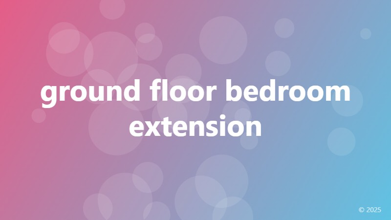 ground floor bedroom extension