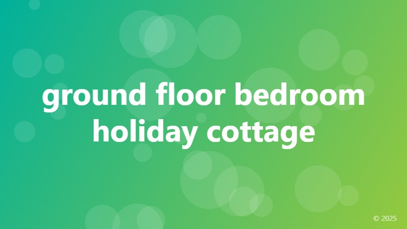 ground floor bedroom holiday cottage