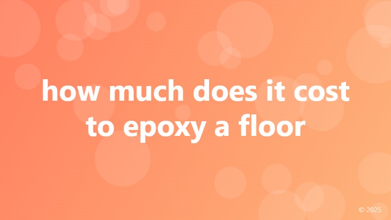 how much does it cost to epoxy a floor