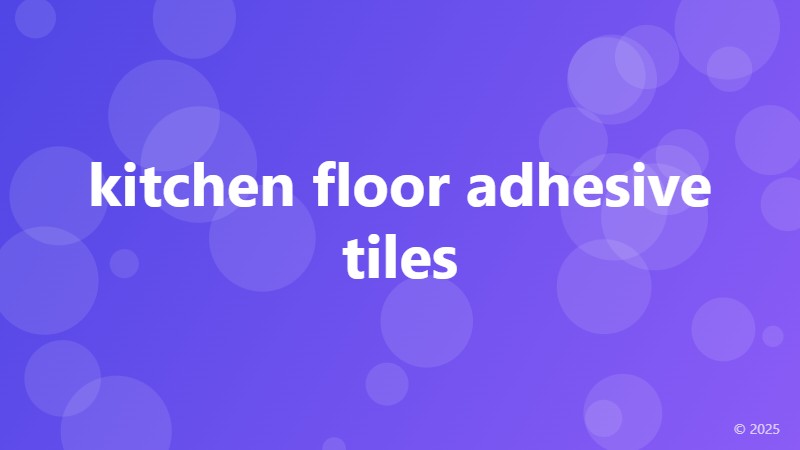 kitchen floor adhesive tiles