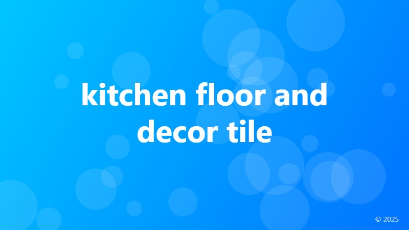 kitchen floor and decor tile