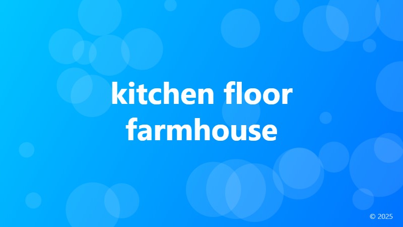 kitchen floor farmhouse