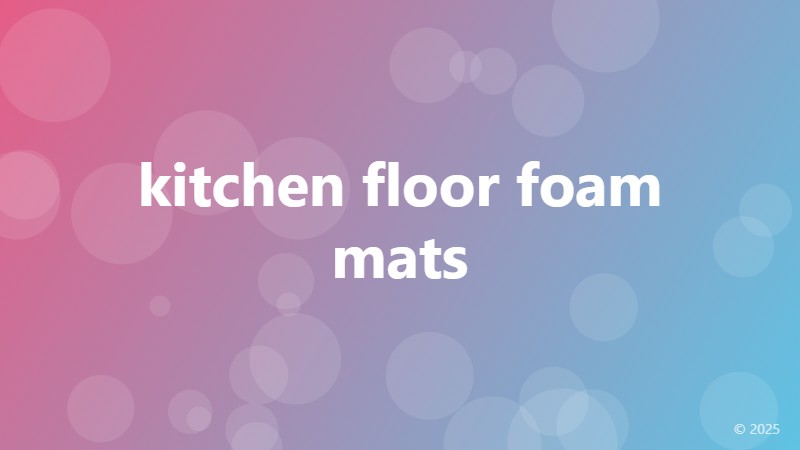 kitchen floor foam mats