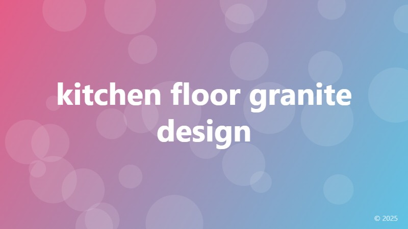 kitchen floor granite design