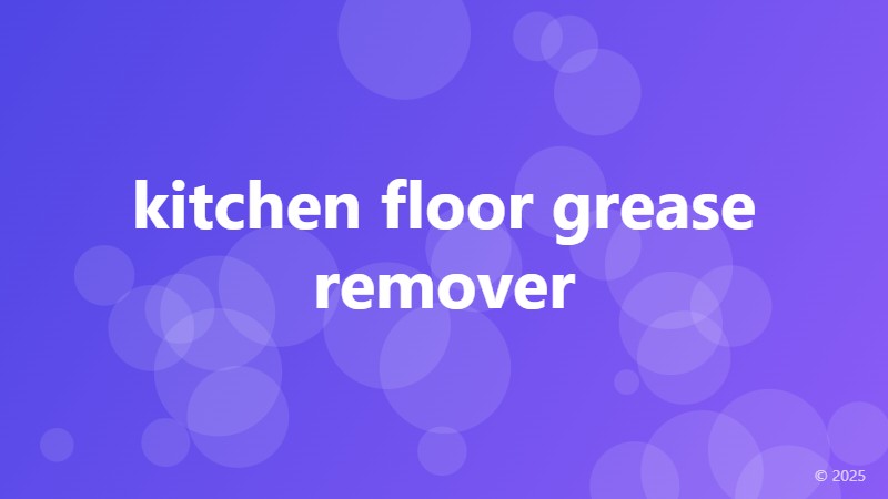 kitchen floor grease remover