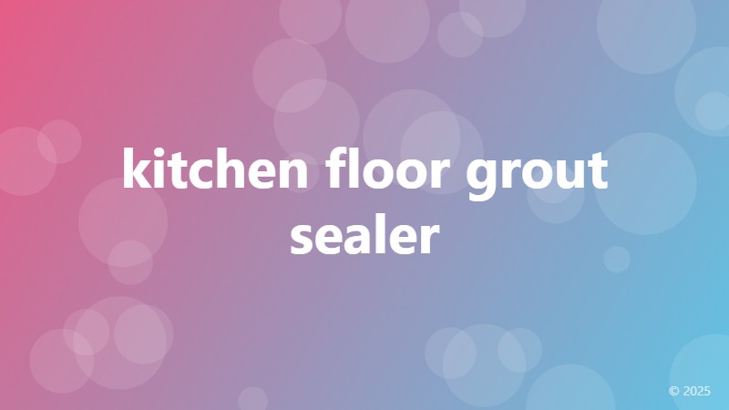 kitchen floor grout sealer