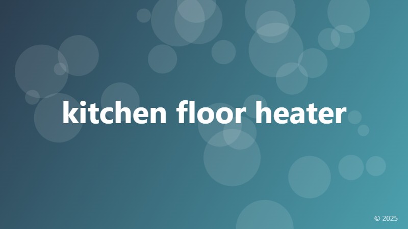 kitchen floor heater