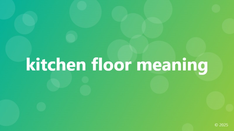 kitchen floor meaning