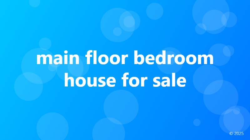 main floor bedroom house for sale