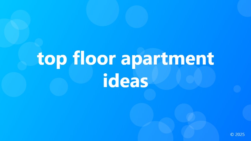 top floor apartment ideas