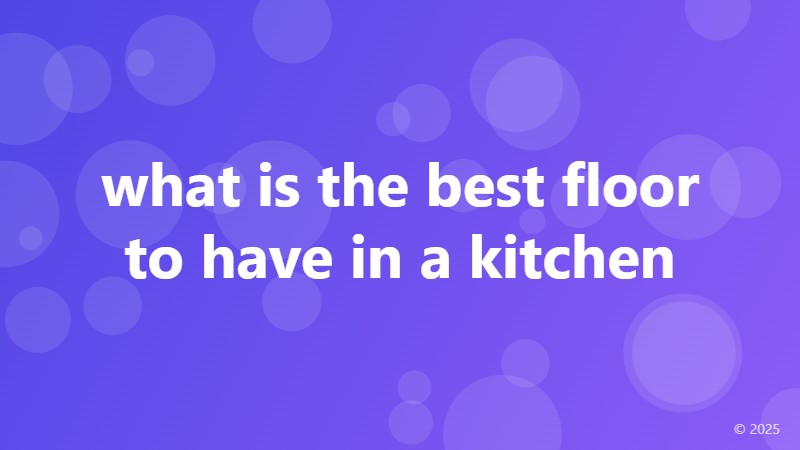 what is the best floor to have in a kitchen